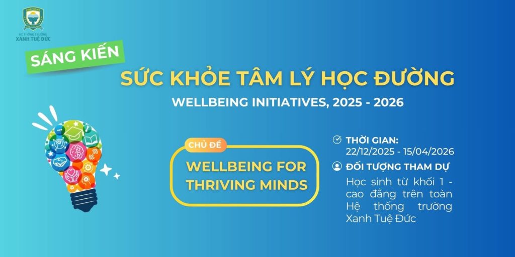 🌿 CHÍNH THỨC PHÁT ĐỘNG: CUỘC THI SÁNG KIẾN SỨC KHỎE TÂM LÝ HỌC ĐƯỜNG - WELLBEING INITIATIVES 2025–2026