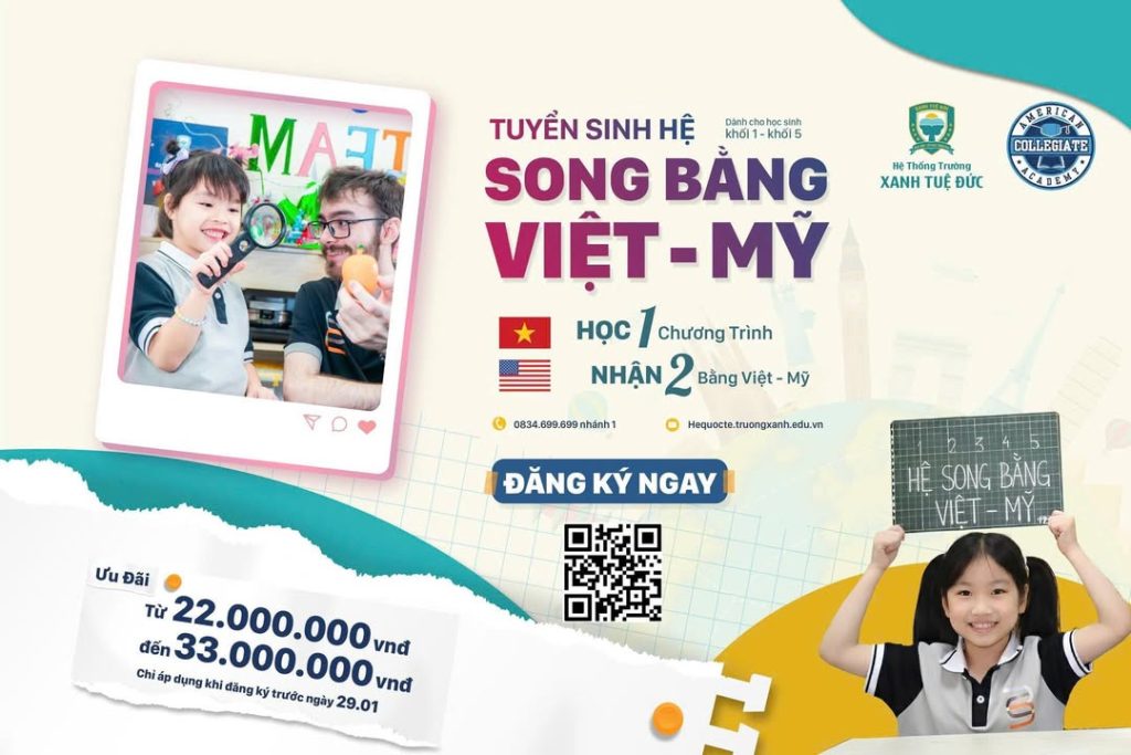 🎓 TUYỂN SINH HỆ SONG BẰNG VIỆT – MỸ NĂM HỌC 2026 – 2027 TẠI TRƯỜNG XANH TUỆ ĐỨC