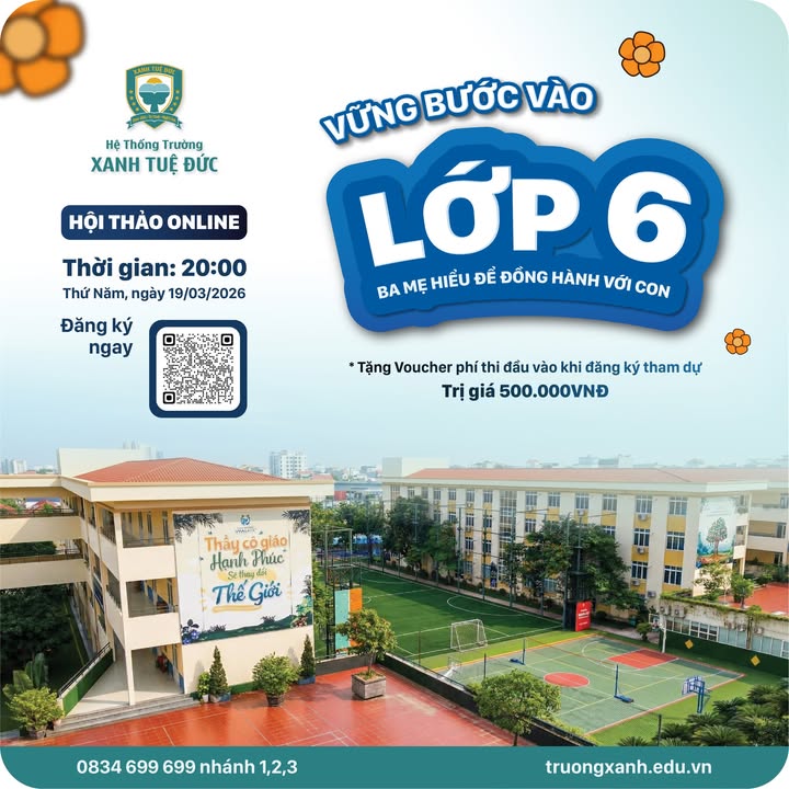 🌟 HỘI THẢO ONLINE: VỮNG BƯỚC VÀO LỚP 6 - BA MẸ HIỂU ĐỂ ĐỒNG HÀNH VỚI CON 🌟