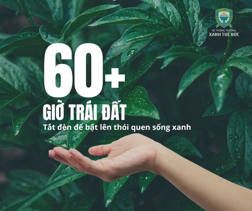 🌍 GIỜ TRÁI ĐẤT 2026 – KHI TẮT ĐÈN ĐỂ BẬT LÊN THÓI QUEN SỐNG XANH 🌍