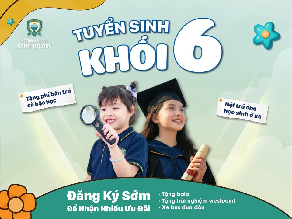 🔥LỚP 6 XANH TUỆ ĐỨC: CHỈ 5,2 TRIỆU/THÁNG!
