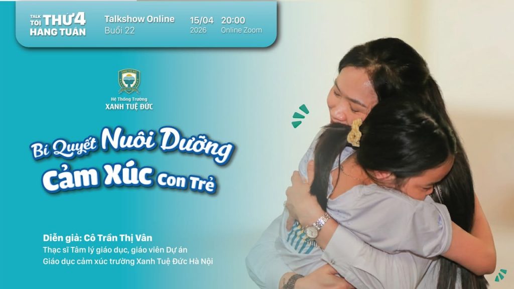 🌻 CHUỖI TALKSHOW ONLINE “CHA MẸ HẠNH PHÚC” TỐI THỨ 4 HÀNG TUẦN