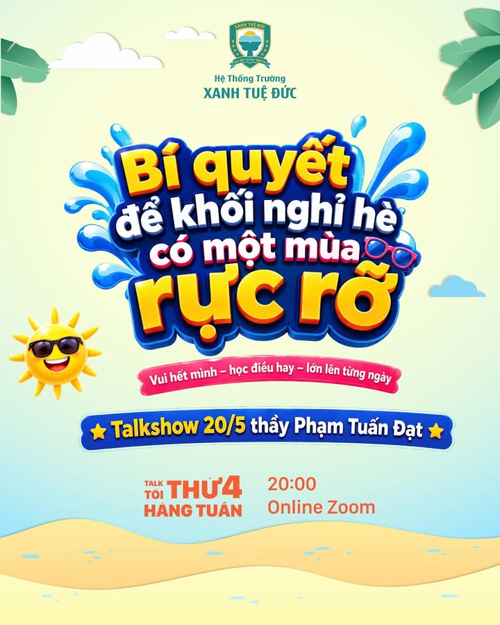 🌴 TALKSHOW #26: BÍ QUYẾT ĐỂ “KHỐI NGHỈ HÈ” CÓ MỘT MÙA RỰC RỠ