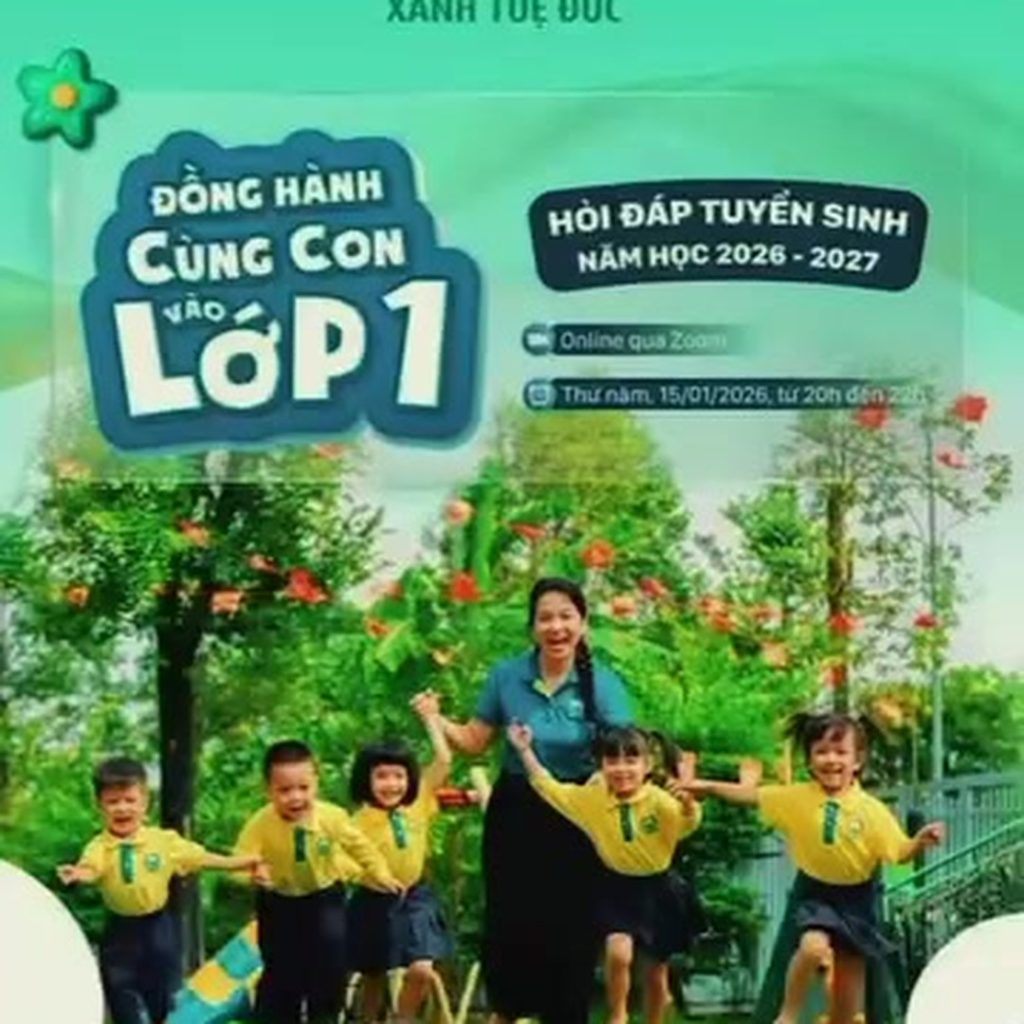 🌟🌟 ĐĂNG KÝ HỘI THẢO ONLINE ĐỒNG HÀNH CÙNG CON VÀO LỚP 1 & HỎI ĐÁP TUYỂN SINH 2026 - 2027