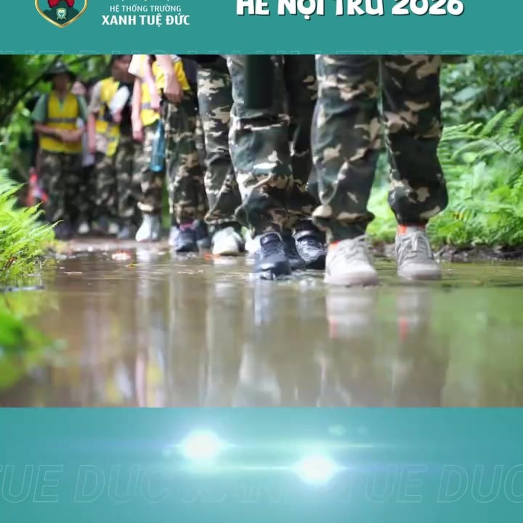 💎 💎 TRẠI HÈ NỘI TRÚ 13N12Đ – 300 GIỜ TÔI LUYỆN ĐỂ TRƯỞNG THÀNH