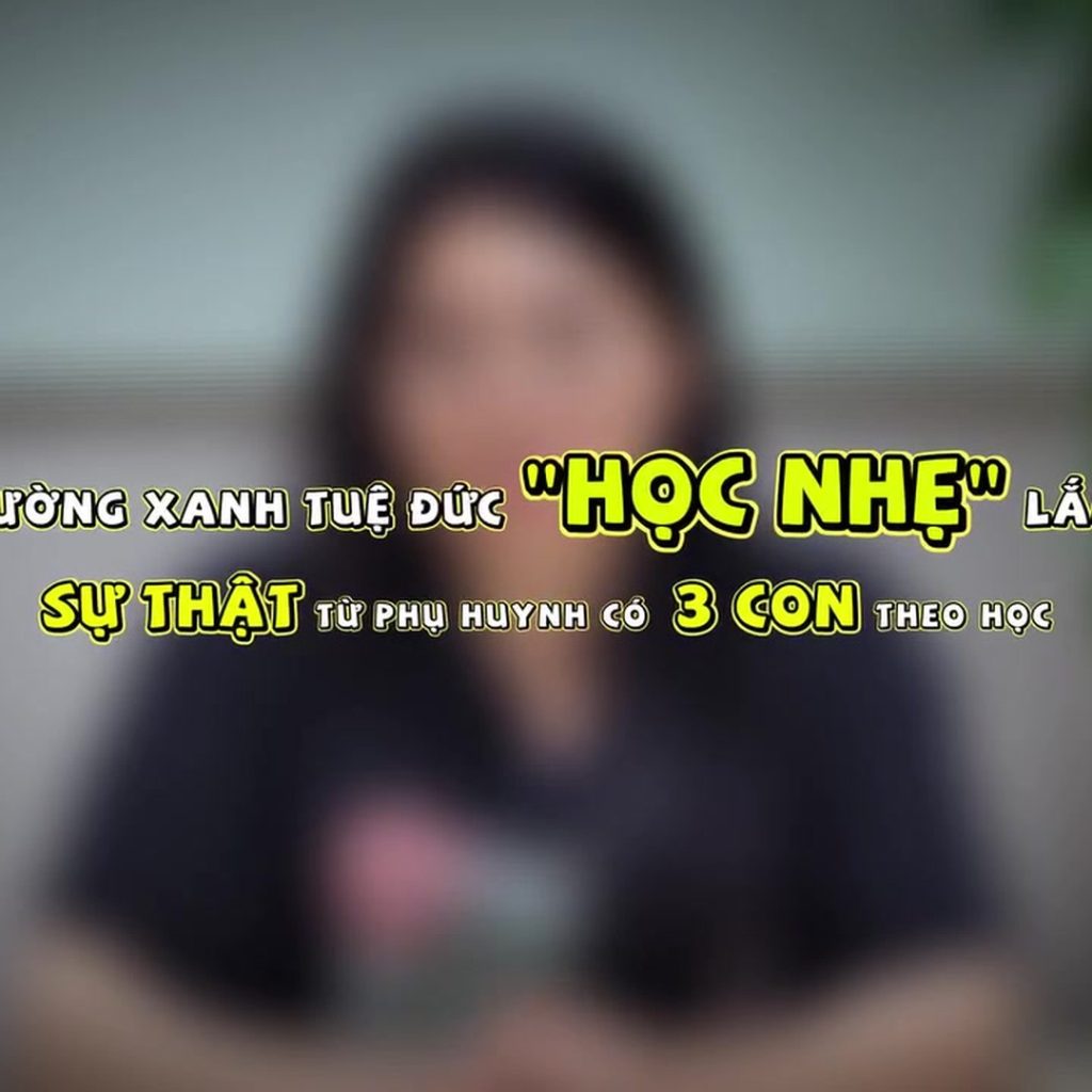 🎥🌿 CON HỌC TỰ GIÁC, VUI VẺ VÀ HẠNH PHÚC - PHỤ HUYNH CÓ 3 CON HỌC Ở XANH TUỆ ĐỨC CHIA SẺ 🌿🎥